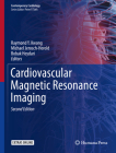 Cardiovascular Magnetic Resonance Imaging (Contemporary Cardiology) By Raymond Y. Kwong (Editor), Michael Jerosch-Herold (Editor), Bobak Heydari (Editor) Cover Image