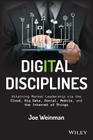 Digital Disciplines: Attaining Market Leadership Via the Cloud, Big Data, Social, Mobile, and the Internet of Things (Wiley CIO) Cover Image