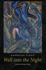 Well into the Night By Andreas Fleps Cover Image