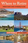 Where to Retire: America's Best & Most Affordable Places (Choose Retirement) Cover Image