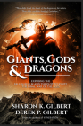 Giants, Gods, and Dragons: Exposing the Fallen Realm and the Plot to Ignite the Final War of the Ages By Sharon K. Gilbert, Derek P. Gilbert Cover Image