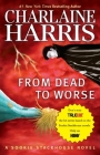 From Dead to Worse (Sookie Stackhouse/True Blood #8) By Charlaine Harris Cover Image