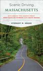 Scenic Driving Massachusetts: Exploring the State's Most Spectacular Byways and Back Roads Cover Image