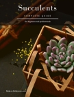 Succulents: Complete Guide Cover Image