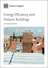 Energy Efficiency and Historic Buildings: Insulating Flat Roofs By Historic England (Editor) Cover Image