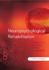 Neuropsychological Rehabilitation: A Resource for Group-Based Education and Intervention By Andrew J. Champion Cover Image
