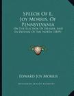 Speech Of E. Joy Morris, Of Pennsylvania: On The Election Of Speaker, And In Defense Of The North (1859) Cover Image