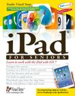 iPad for Seniors: Learn to Work with the iPad with iOS 7 (Computer Books for Seniors series) Cover Image