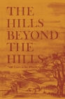 The Hills Beyond the Hills By North Country Books (Editor) Cover Image