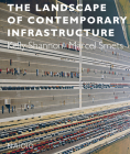 The Landscape of Contemporary Infrastructure Cover Image
