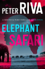 Elephant Safari (The Mbuno & Pero Thrillers) By Peter Riva Cover Image