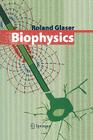 Biophysics By Roland Glaser Cover Image