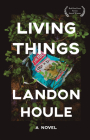 Living Things By Landon Houle Cover Image