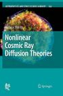 Nonlinear Cosmic Ray Diffusion Theories (Astrophysics and Space Science Library #362) By Andreas Shalchi Cover Image