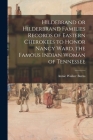 Hildebrand or Hilderbrand Families Records of Eastern Cherokees to Honor Nancy Ward, the Famous Indian Woman of Tennessee By Annie Walker 1894-1966 Burns Cover Image