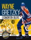 Wayne Gretzky and the Edmonton Oilers Cover Image