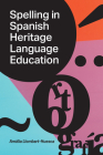 Spelling in Spanish Heritage Language Education Cover Image