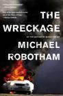 The Wreckage: A Thriller (Joseph O'Loughlin #5) By Michael Robotham Cover Image