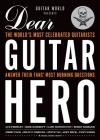 Guitar World Presents Dear Guitar Hero: The World's Most Celebrated Guitarists Answer Their Fans' Most Burning Questions By Guitar World Cover Image
