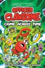 Officer Clawsome: Crime Across Time By Brian "Smitty" Smith, Chris Giarrusso (Illustrator) Cover Image