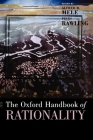 The Oxford Handbook of Rationality (Oxford Handbooks) By Alfred R. Mele (Editor), Piers Rawling (Editor) Cover Image