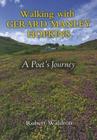 Walking with Gerard Manley Hopkins: A Poet's Journey By Robert Waldron Cover Image