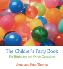 The Children's Party Book: For Birthdays and Other Occasions Cover Image