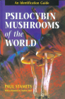 Psilocybin Mushrooms of the World: An Identification Guide By Paul Stamets, Andrew Weil, M.D. (Foreword by) Cover Image