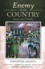 Enemy in the Country: Satires and Novellas By Theodor Lessing, Peter Appelbaum (Commentaries by), Peter Appelbaum (Translator) Cover Image