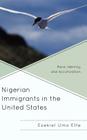 Nigerian Immigrants in the United States: Race, Identity, and Acculturation Cover Image