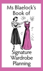 Signature Wardrobe Planning By Alexandria Blaelock Cover Image
