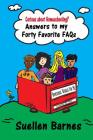 Curious about Homeschooling? Answers to my Forty Favorite FAQs By Suellen Barnes Cover Image