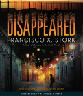 Disappeared By Francisco X. Stork, Christian Barillas (Narrator), Roxana Ortega (Narrator) Cover Image