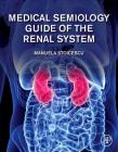 Medical Semiology Guide of the Renal System Cover Image