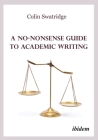 A No-Nonsense Guide to Academic Writing By Colin Swatridge Cover Image