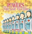 The Powers of the Age to Come: For Kids (Supernatural) Cover Image