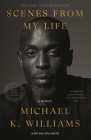 Scenes from My Life: A Memoir By Michael K. Williams, Jon Sternfeld Cover Image