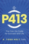 P413: The Can-Do Code for Success and Life By K. Todd Holt Cover Image