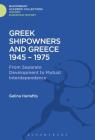 Greek Shipowners and Greece (History: Bloomsbury Academic Collections) By Gelina Harlaftis Cover Image