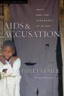 AIDS and Accusation: Haiti and the Geography of Blame, Updated with a New Preface Cover Image