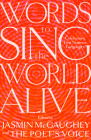 Words to Sing the World Alive: Celebrating First Nations Languages By Jasmin McGaughey, MA (Editor) Cover Image