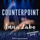 Counterpoint Lib/E By Anna Zabo, Greg Boudreaux (Read by) Cover Image
