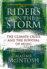 Riders on the Storm: The Climate Crisis and the Survival of Being By Alastair McIntosh Cover Image