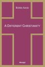 A Different Christianity: Early Christian Esotericism and Modern Thought Cover Image