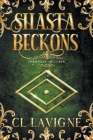 Shasta Beckons By CL LaVigne Cover Image