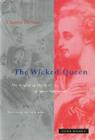 The Wicked Queen: The Origins of the Myth of Marie-Antoinette By Chantal Thomas, Julie Rose (Translator) Cover Image