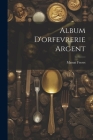 Album d'orfevrerie argent Cover Image