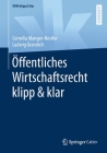 Öffentliches Wirtschaftsrecht Klipp & Klar (Wiwi Klipp & Klar) By Cornelia Manger-Nestler, Ludwig Gramlich Cover Image