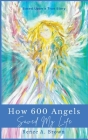 How 600 Angels Saved My Life: Just Believe Cover Image