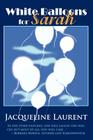 White Balloons for Sarah By Jacqueline Laurent Cover Image